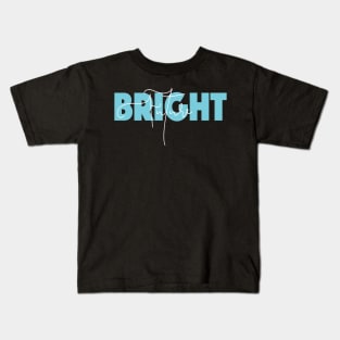 Bright Future Slogan Quote Entrepreneur light blue Kids T-Shirt